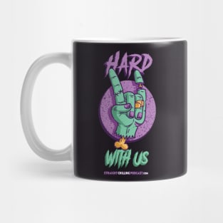 Hard With Us Mug